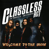 Classless Act "Welcome To The Show"