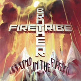 Brother Firetribe "Diamond In The Firepit"