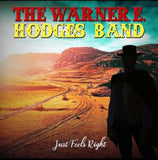 Warner E Hodges Band, The "Just Feels Right"