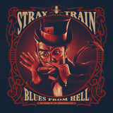Stray Train "Blues From Hell - The Legend Of Courageous Five"