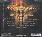 White Spirit : "Right Or Wrong"