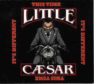 Little Caesar : "This Time It's Different"