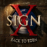 Sign X : "Back To Eden"