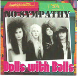 No Sympathy : "Dolls With Balls"