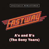 Fastway : "A's and B's (The Sony Years)"