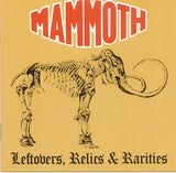 Mammoth : "Leftovers, Relics & Rarities"