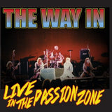 Way In, The "Live In The Passion Zone"