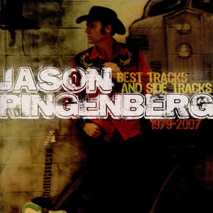 Jason Ringenberg "Best Tracks And Side Tracks 1979 - 2007" 2 CD