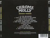 Chrome Molly "Hoodoo Voodoo"