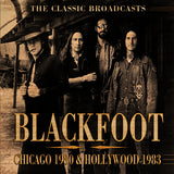 Blackfoot : "Chicago 1980 & Hollywood 1983"