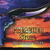Preacher Stone "Uncle Buck's Vittles"