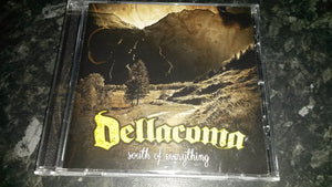 Dellacoma "South Of Everything"