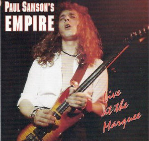 Paul Samson's Empire "Live At The Marquee"