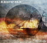 Blacktop Mojo "Burn The Ships"