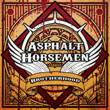 Asphalt Horsemen "Brotherhood"