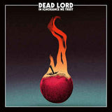 Dead Lord "In Ignorance We Trust"