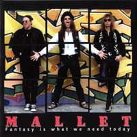 Mallet "Fantasy Is What We Need Today"