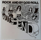 Wits End : "Rock And By God Roll"