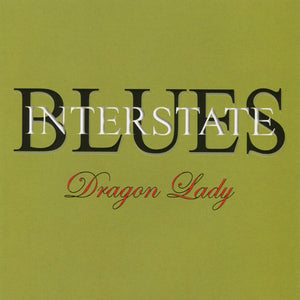 Interstate Blues "Dragon Lady"