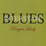 Interstate Blues "Dragon Lady"