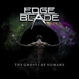 Edge Of The Blade "The Ghosts Of Humans"