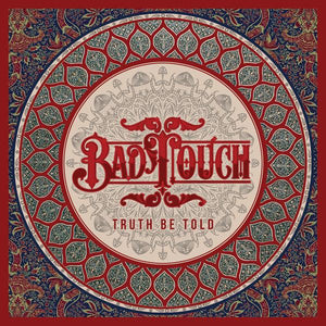 Bad Touch : "Truth  Be Told"