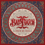 Bad Touch : "Truth  Be Told"