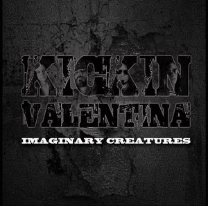 Kickin Valentina "Imaginary Creatures" LP