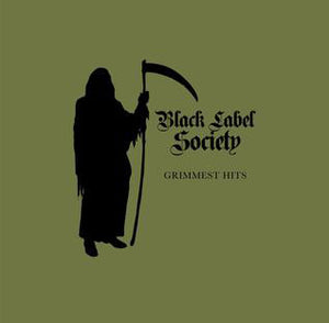 Black Label Society "Grimmest Hits"