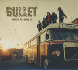 Bullet : "Dust To Gold"