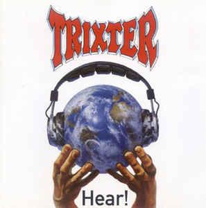 Trixter "Hear!"