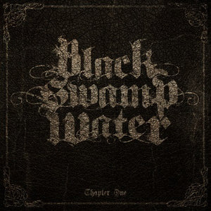 Black Swamp Water "Chapter One"
