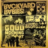 Backyard babies "Sliver & Gold"