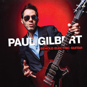 Paul Gilbert "Behold Electric Guitar"