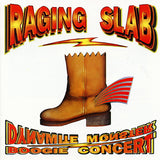 Raging Slab "Dynamite Monster Boogie Concert"