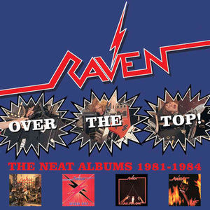 Raven : "Over The Top! The Neat Albums 1981-1984" 4 CD