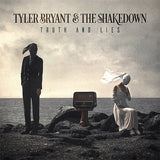 Tyler Bryant & The Shakedown "Truth And Lies"