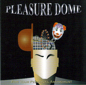 Pleasure Dome : "For Your Personal Amusement"