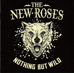 The New Roses : "Nothing But Wild"