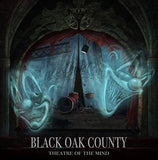 Black Oak County "Theatre Of The Mind"