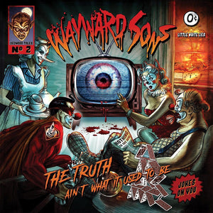 Wayward Sons "The Truth Ain't What It Used To Be" LP