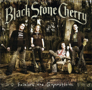 Black Stone Cherry "Folklore And Superstition"