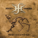 House Of Shakira "Radiocarbon"