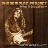 Shadowplay Project "Paint The Skies Blue Forever"