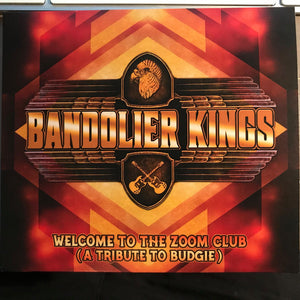 Bandolier Kings "Welcome To The Zoom Club (A Tribute To Budgie)"