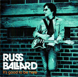 Russ Ballard "It's Good To Be Here"