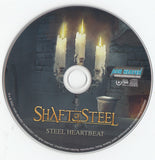 Shaft Of Steel "Steel Heartbeat"