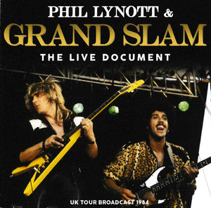 Grand Slam : "Phil Lynott & Grand Slam The Live Document UK Tour Broadcast 1984"