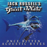 Jack Russell's Great White "Once Bitten Acoustic Bytes"