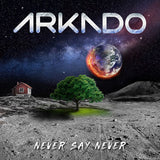 Arkado "Never Say Never "